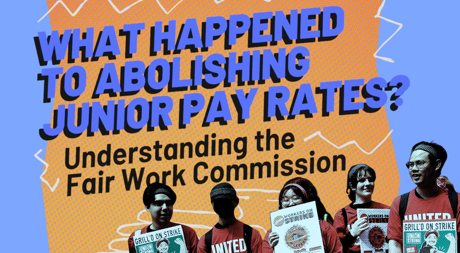 What happened to abolishing junior pay rates? Understanding the Fair Work Commission